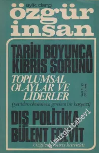 Özgür İnsan - Aylık Dergi - Dosya: Tarih Boyunca Kıbrıs Sorunu - Toplumsal Olaylar Ve Liderler (Yeniden Okunması Gereken Bir Başyazı) - Dış Politika Bülent Ecevit - Çizgilerle Barış Harekatı - Sayı: 21 - 22    2  Eylül - Ekim