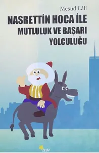 Nasrettin Hoca Kendi Hayatımız