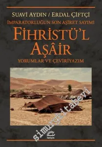 Fihristü'l Aşair - İmparatorluğun Son Aşiret Sayımı - Yorumlar ve Çeviriyazım -         2021