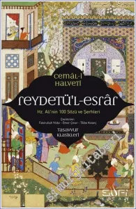 Reydetü'l-Esrar: Hz. Ali'nin Yüz Sözü ve Şerhleri -