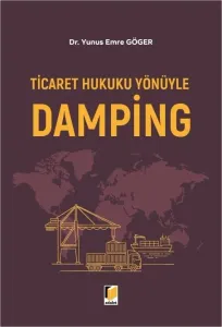 Ticaret Hukuku Yönüyle Damping