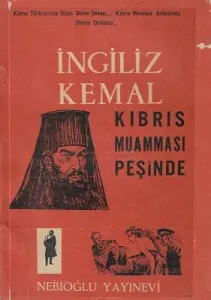 İngiliz Kemal Kıbrıs Muamması Peşinde