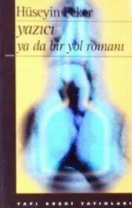 Yazıcı ya da Bir Yol Romanı Yazıcı ya da Bir Yol Romanı