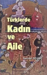 Türklerde Kadın ve Aile  -