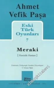 Eski Türk Oyunları 7: Meraki ( Hastalık Hastası ) -         2007