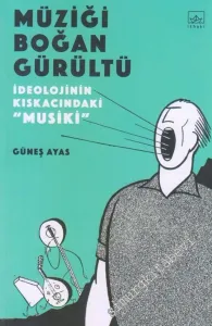 Müziği Boğan Gürültü -         2019