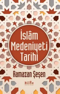 İslam Medeniyeti Tarihi
