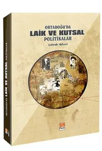 Ortadoğu'da Laik ve Kutsal Politikalar