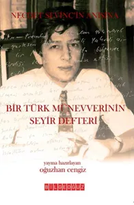 Bir Türk Münevverinin Seyir Defteri; Necdet Sevinç Anısına