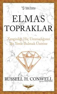 Elmas Topraklar - Kısaltılmış Klasikler Serisi;Zenginliği Hiç Ummadığınız Bir Yerde Bulmak Üzerine