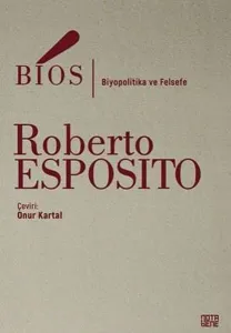 Bios - Biyopolitika ve Felsefe