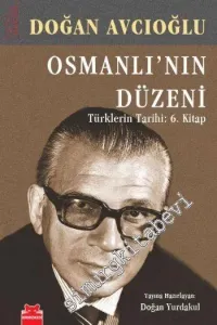 Osmanlı'nın Düzeni: Türklerin Tarihi: 6. Kitap -