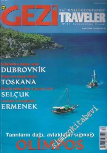 Gezi Traveler - National Geographic - Dosya: Küllerinden Doğan Şehir Dubrovnik - İtalya'nın Şarap Diyarı Toskana - Efes'in Gölgesinde Yaşayan Kent Selçuk - Toroslar'ın Beşiğinde Ermenek - Tanrıların Dağı, Aylakların Sığınağı: Olimpos - 36    1  Eylül
