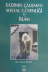 Kadının Çalışması Sosyal Güvenliği ve İslam