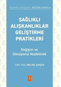 Sağlıklı Alışkanlıklar Geliştirme Pratikleri