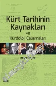 Kürt Tarihinin Kaynakları ve Kürdoloji Çalışmaları -         2017