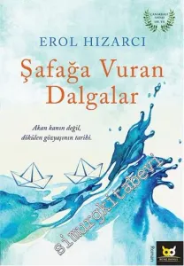 Şafağa Vuran Dalgalar: Akan Kanın Değil Dökülen Gözyaşının Tarihi -