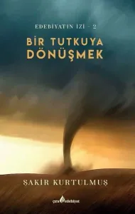 Bir Tutkuya Dönüşmek