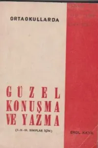 Güzel Konuşma Ve Yazma I. II.III Sınıflar İçin