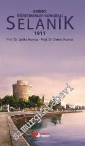Selanik 1911 : Birinci Öğretmenler Kongresi  -         2012