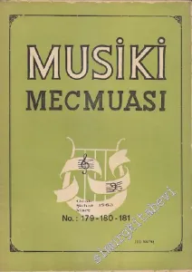 Musiki Mecmuası - Sayı: 179 - 180 - 181    15  Ocak - Şubat - Mart