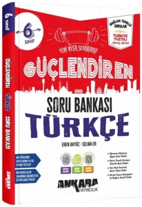 Ankara Yayıncılık 6. Sınıf Türkçe Güçlendiren Soru Bankası