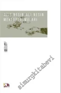 Aziz Nesin, Ali Nesin Mektuplaşmaları 1: Canım Oğlum, Canım Babacığım -
