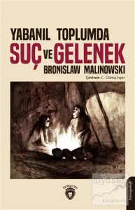 Yabanıl Toplumda Suç ve Gelenek