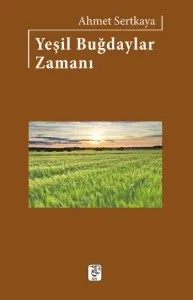 Yeşil Buğdaylar Zamanı