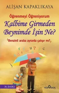 Kalbime Girmeden Beynimde İşin Ne