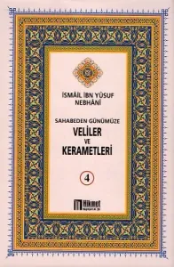 Sahabeden Günümüze Veliler ve Kerametleri 4. Cilt