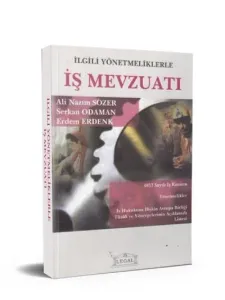 İlgili Yönetmeliklerle İş Mevzuatı