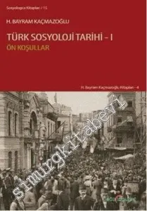 Türk Sosyoloji Tarihi 1: Önkoşullar -         2013