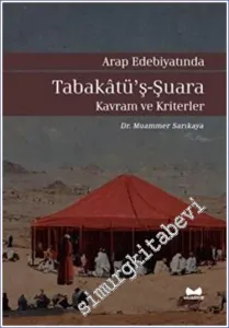 Arap Edebiyatında Tabakatü'ş-Şuara - Kavram ve Kriterler -        2023
