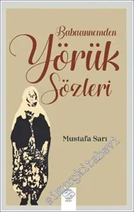 Babaannemden Yörük Sözleri -         2023