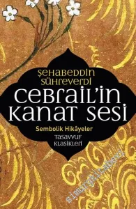 Cebrail'in Kanat Sesi: Sembolik Hikayeler -