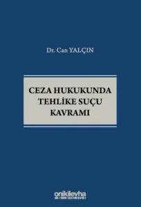 Ceza Hukukunda Tehlike Suçu Kavram