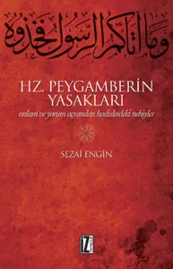 Hz. Peygamberin Yasakları; Anlam ve Yorum Açısından Hadislerdeki Nehiyler
