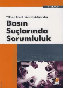 Basın Suçlarında Sorumluluk