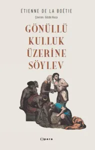 Gönüllü Kulluk Üzerine Söylev