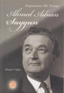 Doğumunun 100. Yılında Ahmed Adnan Saygun