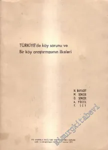 Türkiye'de Köy Sorunu ve Bir Köy Araştırmasının İlkeleri -        1971