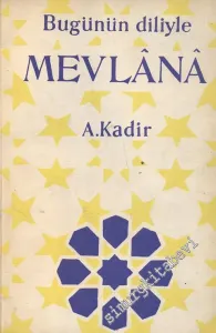 Bugünün Diliyle Mevlana -