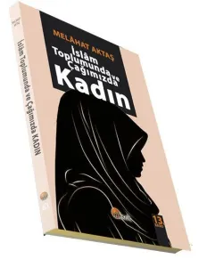 İslam Toplumunda ve Çağımızda Kadın