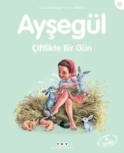 Ayşegül; Çiftlikte Bir Gün
