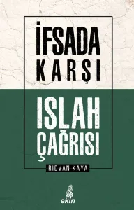 İfsada Karşı Islah Çağrısı