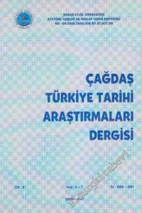 Çağdaş Türkiye Tarihi Araştırmaları Dergisi - Sayı: 6-7  Cilt 2
