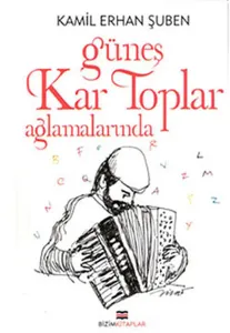 Güneş Kar Toplar Ağlamalarında
