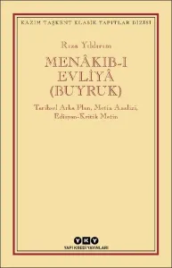 Menakıb-ı Evliya (Buyruk); Tarihsel Arka Plan, Metin Analizi, Edisyon - Kritik Metin