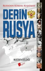 Derin Rusya - Rusya'nın Küresel Kuşatması